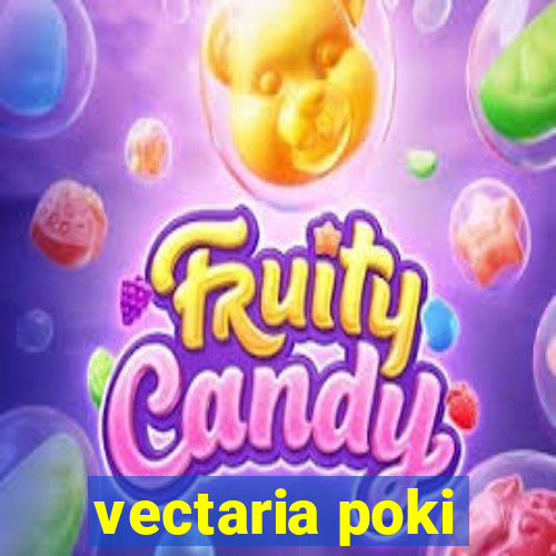 vectaria poki